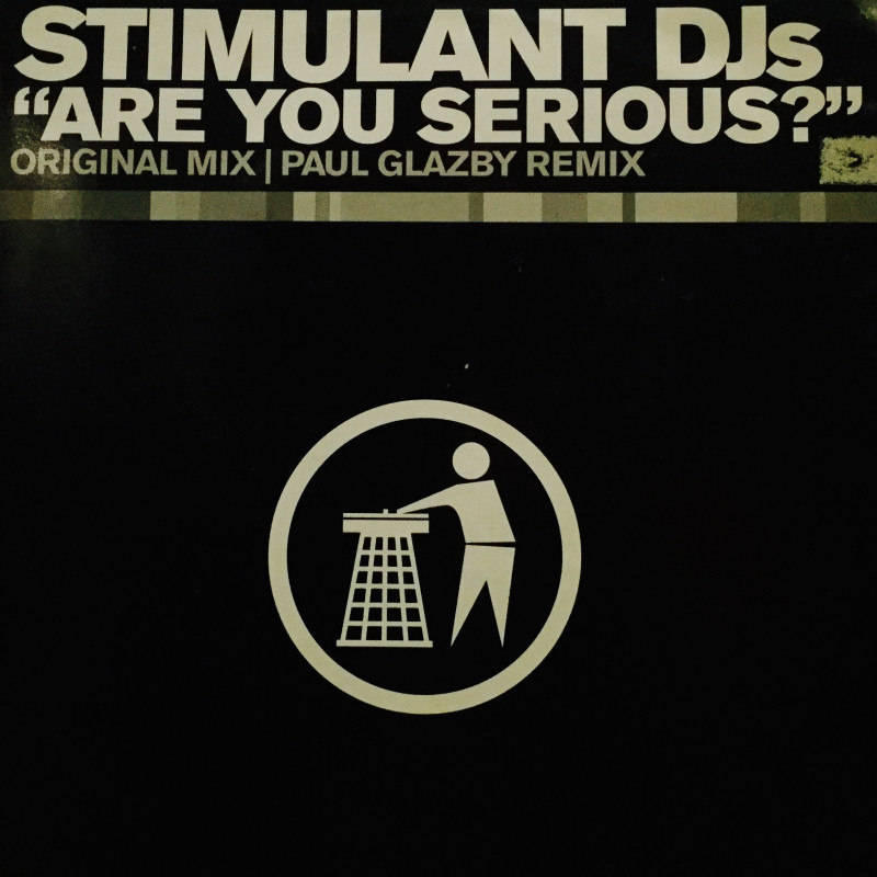 Stimulant DJs - Are You Serious? Stimulant DJs - Are You Serious?